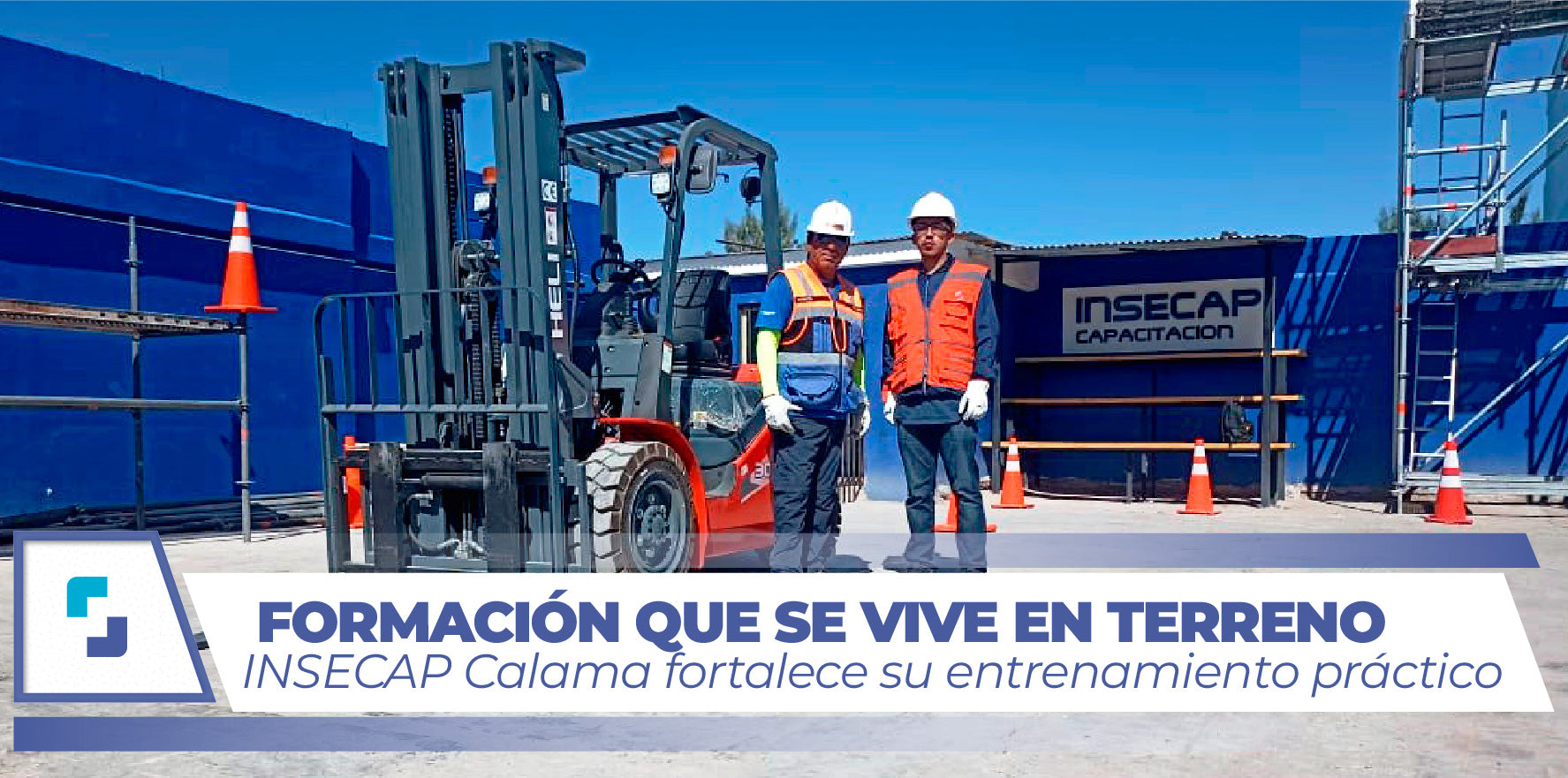 INSECAP CALAMA Fortalece su formación práctica con Grúa Horquilla y Patio de Entrenamiento Propio