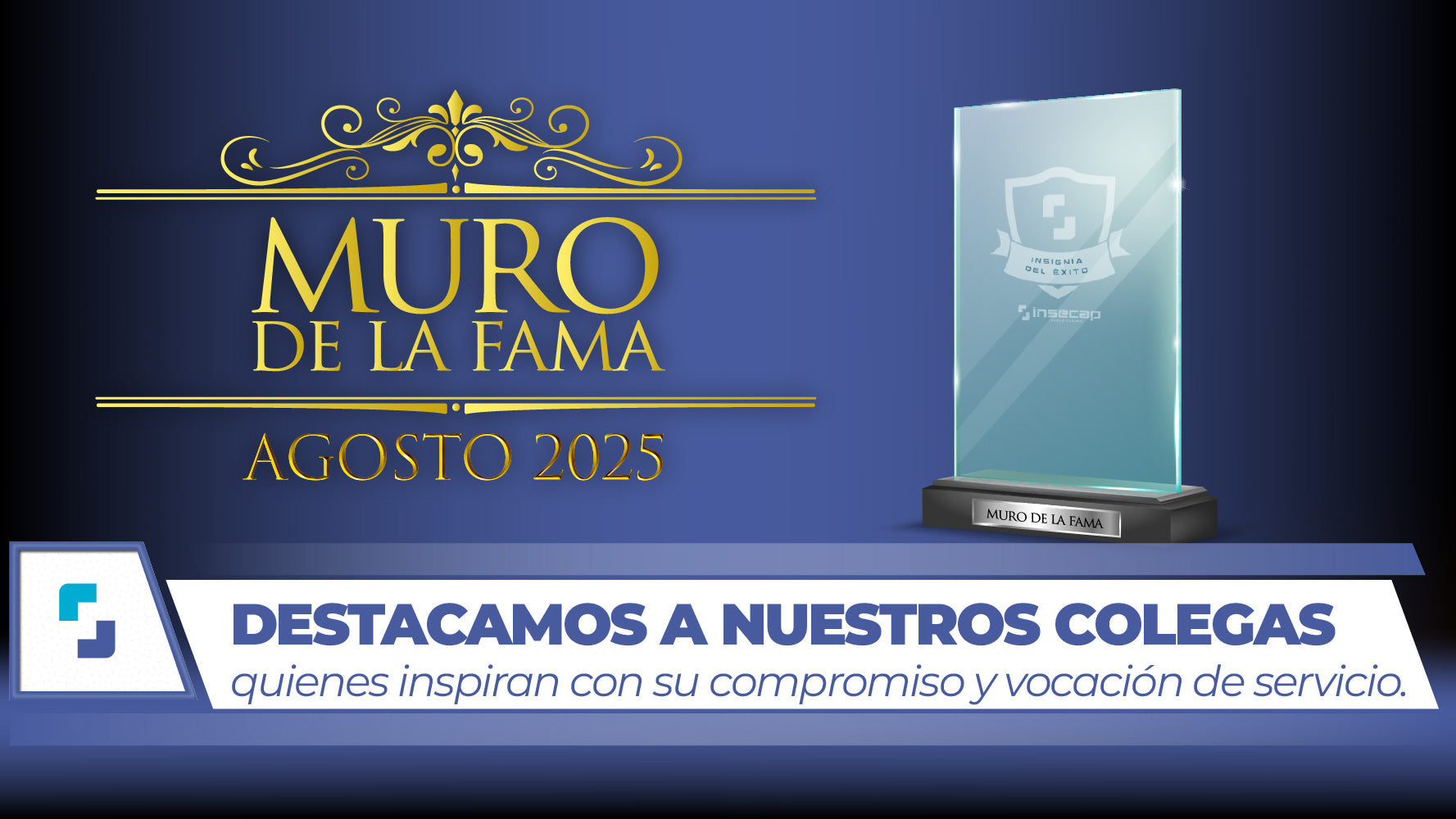 INSECAP destaca a colaboradores ejemplares en el Muro de la Fama – Agosto 2025