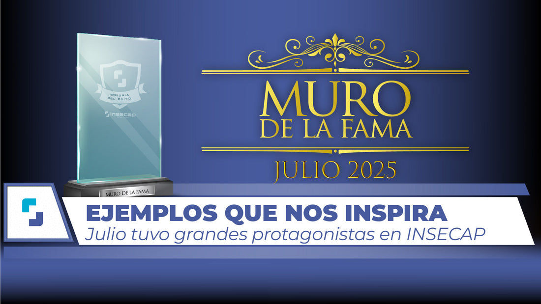 Muro de la Fama INSECAP: Reconocemos a nuestros destacados de julio