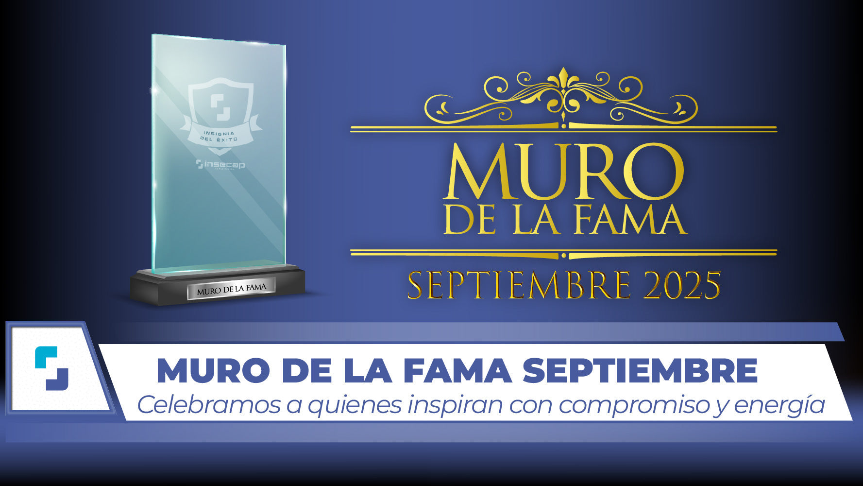 INSECAP reconoce el compromiso y la excelencia de su equipo en el Muro de la Fama – Septiembre 2025