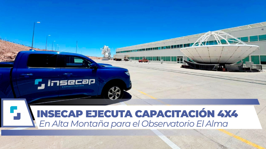INSECAP desarrolla curso de Manejo a la Defensiva 4×4 en Alta Montaña para el Observatorio ALMA